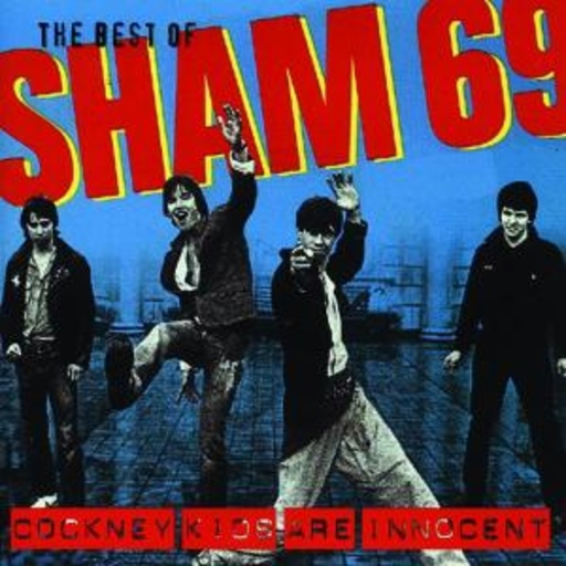 Sham 69 – Best Of: Cockney Kids Are Innocent