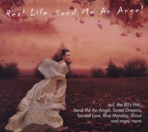 Real Life – Send Me An Angel