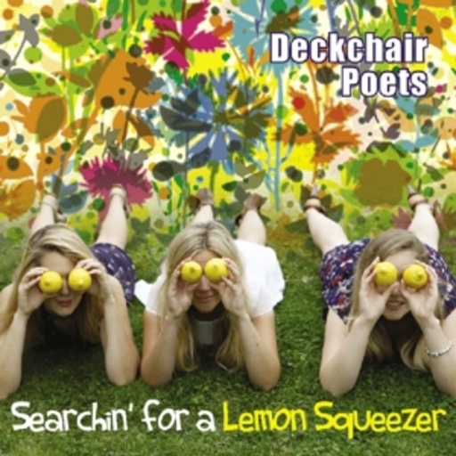 Deckchair Poets – Searchin' For A Lemon Squeezer