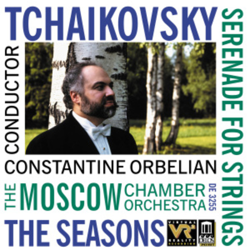 Constantine Orbelian/The Moscow Chamber Orchestra – Serenade For Strings/The Seasons