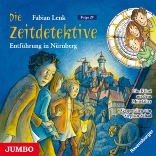 Stephan Schad – Die Zeitdetektive - Folge 29: Entführung in Nürnberg