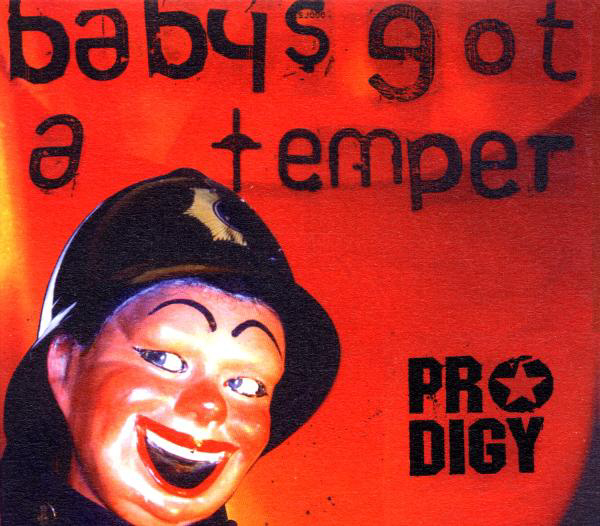 The Prodigy – Baby's Got A Temper