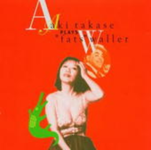 Aki Takase – ... Plays Fats Waller