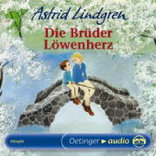 Astrid Lindgren – Die Brüder Löwenherz