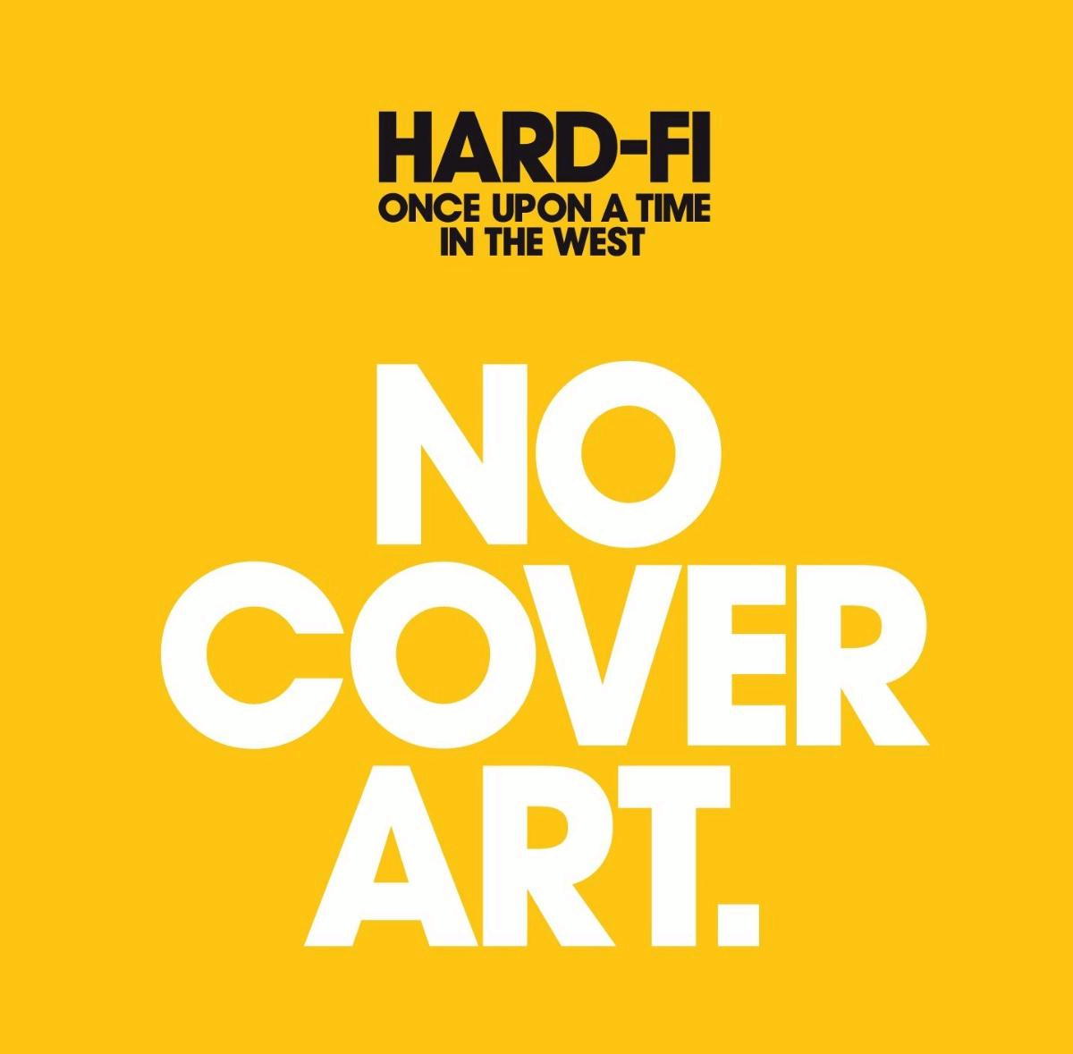 Hard-Fi – Once Upon A Time In The West