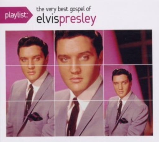 Elvis Presley – Playlist - The Very Best Gospel Of Elvis Presley