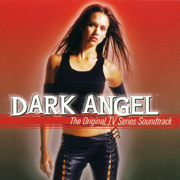 Diverse – Dark Angel - The Original TV Series Soundtrack