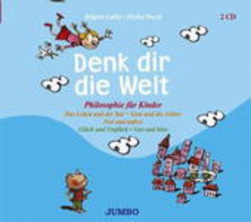 Anja Boche/Frank-Lorenz Engel/Matthias Meyer-Göllner – Denk dir die Welt