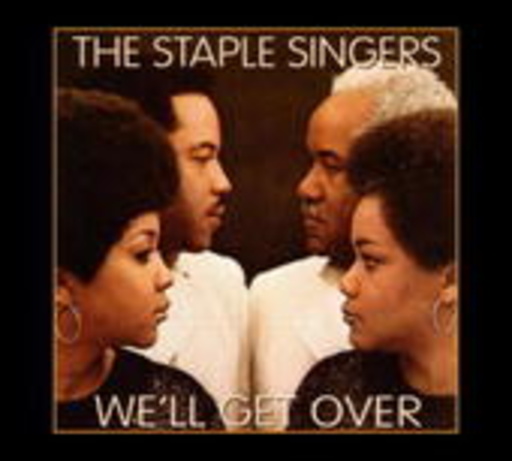 The Staple Singers – We'll Get Over