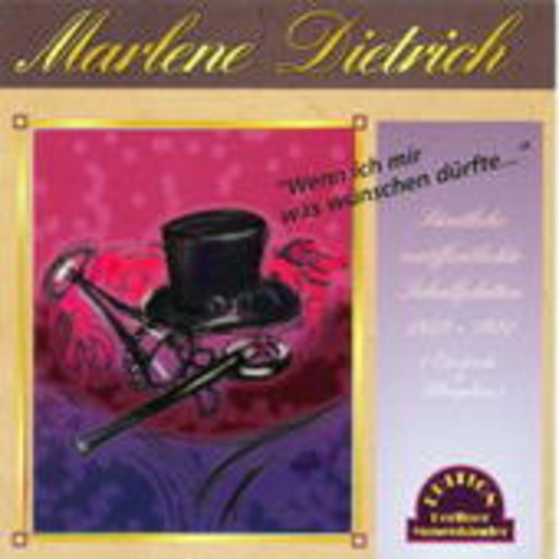 Marlene Dietrich – Wenn ich mir was wünschen dürfte ... Sämtliche Electrola & Ultraphon-Veröffentl.