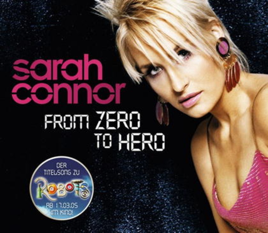 Nummer eins mit Ansage: "From Zero To Hero", der neue Überflieger von Sarah Connor