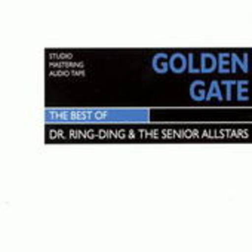 Dr. Ring-Ding & The Senior Allstars – Golden Gate - The Best Of