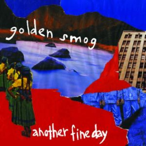 Golden Smog – Another Fine Day