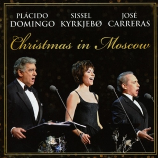 Plácido Domingo/Sissel Kyrkjebo/José Carreras – Christmas In Moscow