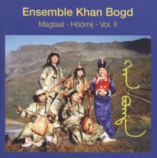 Ensemble Khan Bogd – Magtaal - Höömij