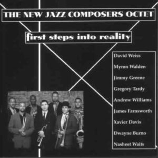 New Jazz Composers Octet – First Steps Into Reality