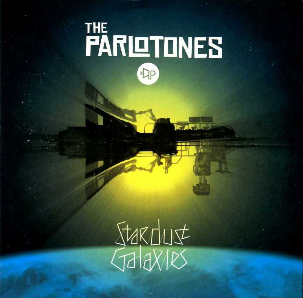 The Parlotones – Stardust Galaxies