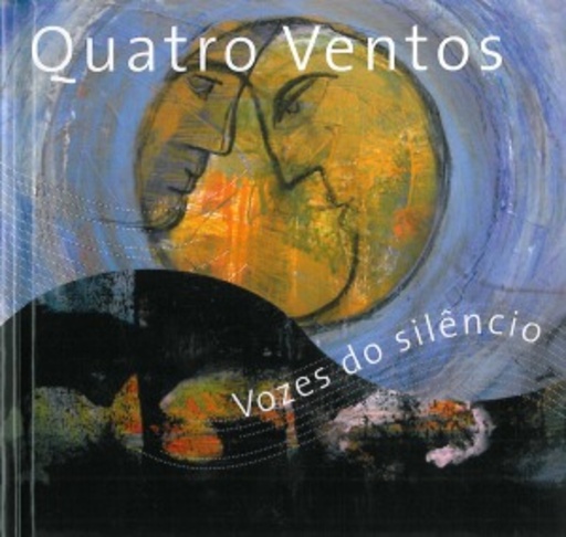 Quatro Ventos – Vozes Do Silencio