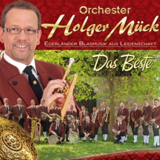 Holger Mück Orchester – Das Beste - Egerländer Blasmusik