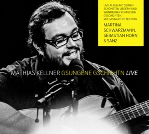 Mathias Kellner – Gsungene Gschichtn - Live