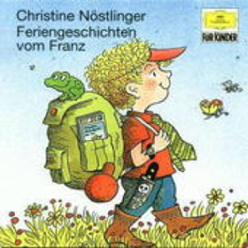 Christine Nöstlinger – Feriengeschichten vom Franz