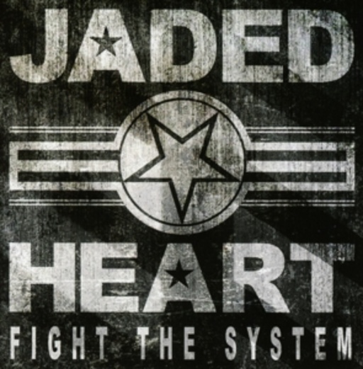 Jaded Heart – Fight The System