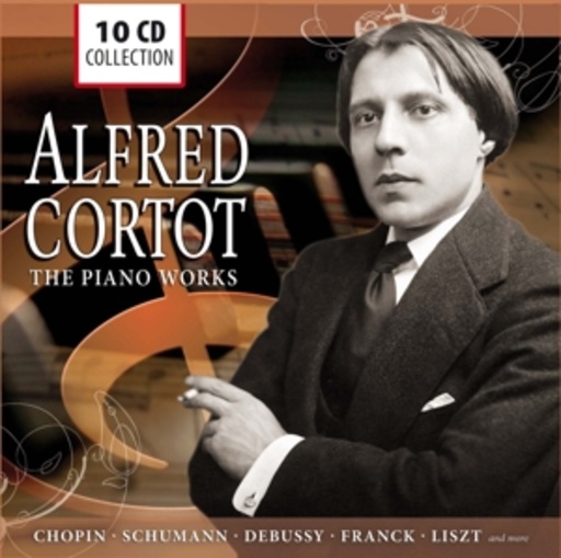 Alfred Cortot – The Piano Works