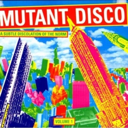 Mutant Disco Vol. 1
