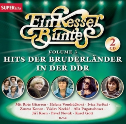 Diverse – Ein Kessel Buntes Vol. 3 - DDR-Erfolge aus den Bruderländern