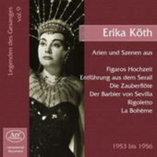 Erika Köth – Legenden des Gesangs Vol. 9 - Arien und Szenen