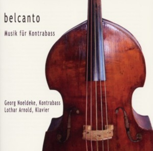 Georg Noeldeke/Lothar Arnold – Belcanto - Musik für Kontrabass