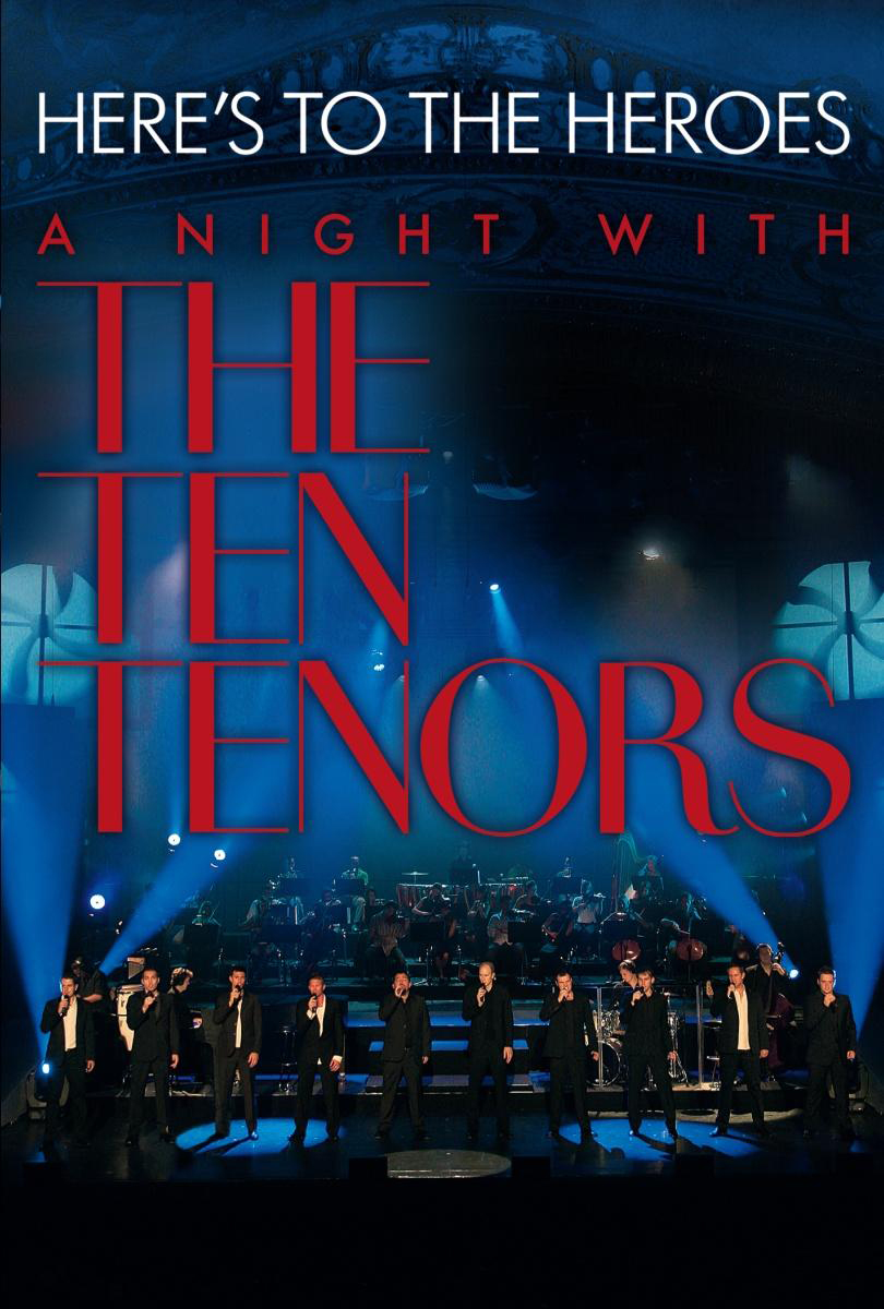 Here’s To The Heroes – A Night With The Ten Tenors