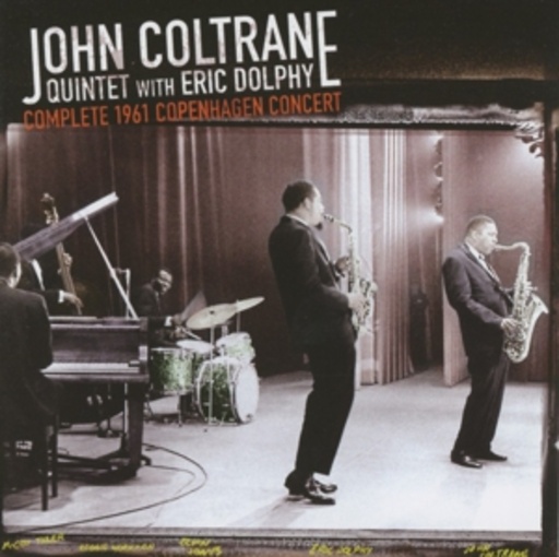 John Coltrane Quintet With Eric Dolphy – Complete 1961 Copenhagen Concert