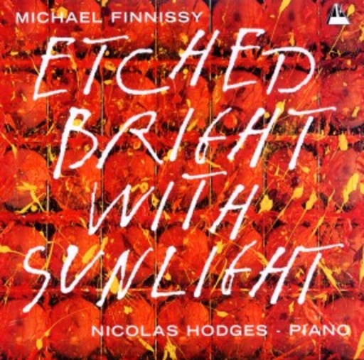 Nicolas Hodges – Etched Bright With Sunlight
