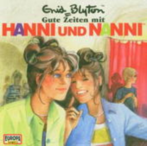 Gute Zeiten mit Hanni und Nanni