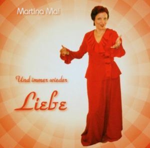Martina Mai – Und immer wieder Liebe