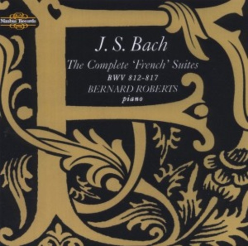 Bernard Roberts – The Complete 'French' Suites BWV 812-817