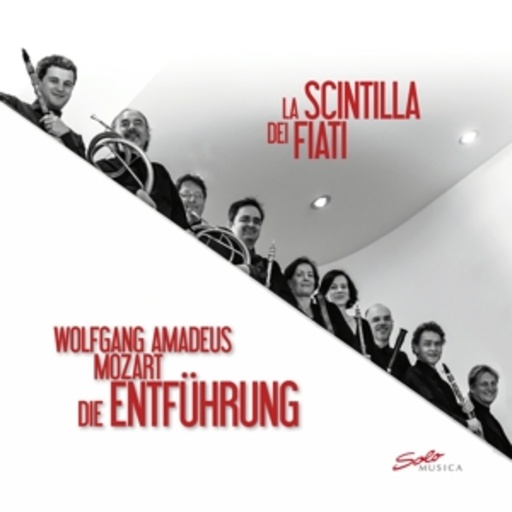 La Scintilla Dei Fiati – Die Entführung aus dem Serail - Bearbeitung für Harmoniemusik