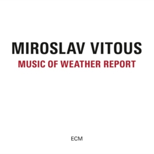 Miroslav Vitous – Music Of Weather Report
