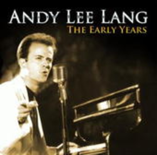 Andy Lee Lang – The Early Years