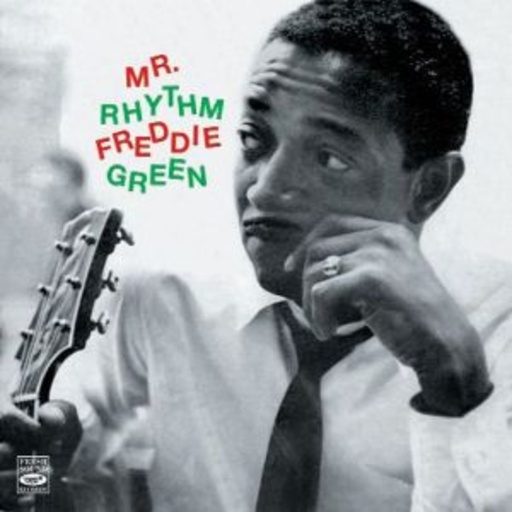 Freddie Green – Mr. Rhythm