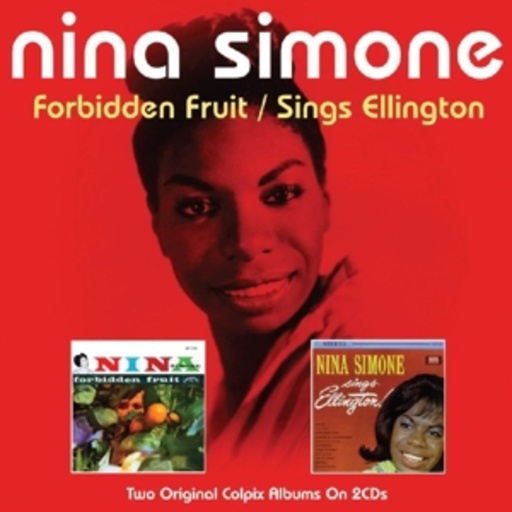 Nina Simone – Forbidden Fruit/Nina Simone Sings Ellington