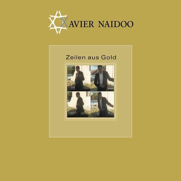 Xavier Naidoo – Zeilen aus Gold