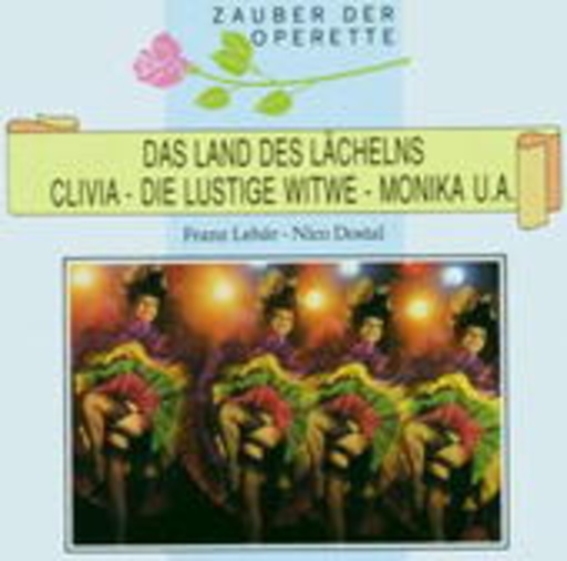 Zauber der Operette – Das Land des Lächelns/Clivia/Die lustige Witwe/Monika