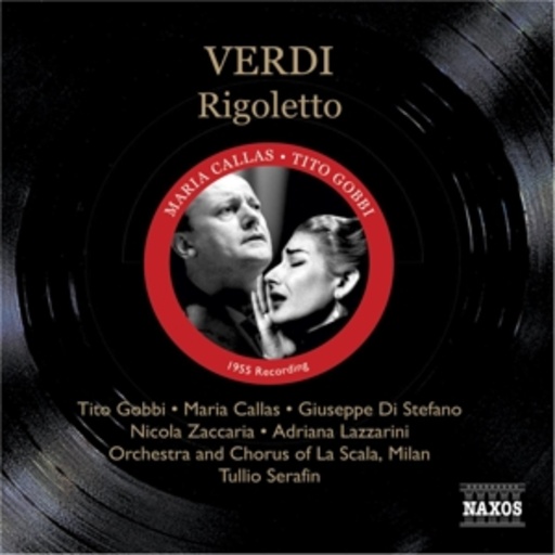 Maria Callas/Tito Gobbi/Giuseppe Di Stefano – Rigoletto (1955 Recording)