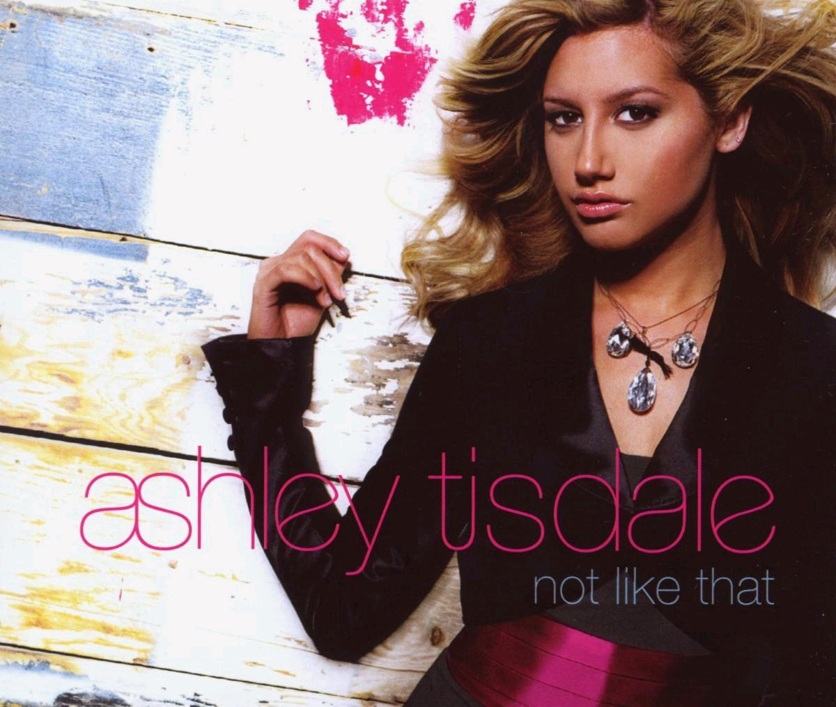 Ashley Tisdale – Not Like That