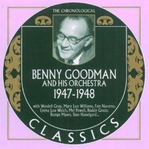 Benny Goodman And His Orchestra – Classics 1947-49