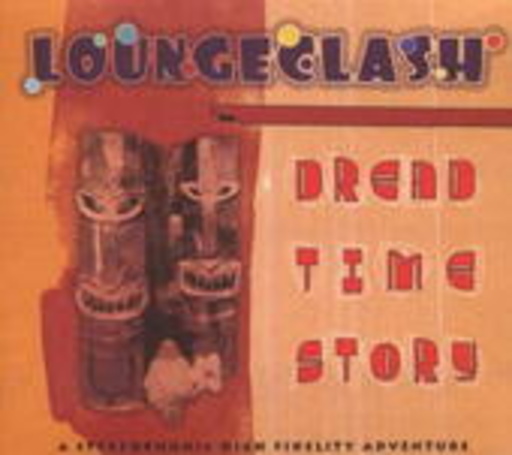 Loungeclash – Dread Time Story