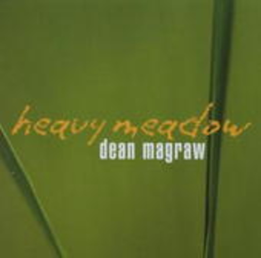Dean Magraw – Heavy Meadow