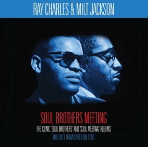 Ray Charles & Milt Jackson – Soul Brothers Meeting